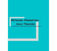 Network Marketing - Daily Tracker: Stay on top of your daily activities. Great for beginners and experts. Perfect for gifting your team and affiliates! For women entrepreneurs.