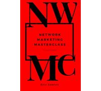 NETWORK MARKETING MASTERCLASS: MINDSET EDITION