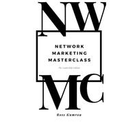 Network Marketing Masterclass: The Leadership Edition