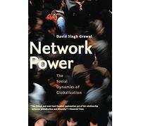 Network Power: The Social Dynamics of Globalization