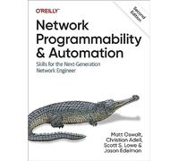 Network Programmability and Automation : Skills for the Next-Generation Network Engineer