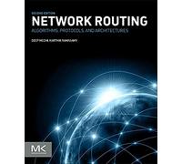 Network Routing: Algorithms, Protocols, and Architectures (The Morgan Kaufmann Series in Networking)