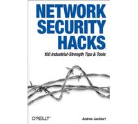 Network Security Hacks: Tips & Tools for Protecting Your Privacy