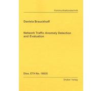 Network Traffic Anomaly Detection and Evaluation (Berichte aus der Kommunikationstechnik)