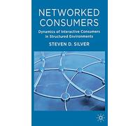 Networked Consumers: Dynamics of Interactive Consumers in Structured Environments
