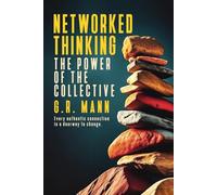 Networked Thinking: A transformative guide to personal growth through collective intelligence