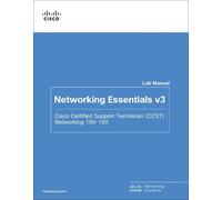 Networking Essentials Lab Manual v3: Cisco Certified Support Technician (CCST) Networking 100-150 (Networking Essentials, 3)