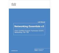 Networking Essentials Lab Manual v3: Cisco Certified Support Technician (CCST) Networking 100-150 (Networking Essentials, 3)
