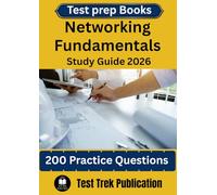 Networking Fundamentals Test prep Books Study Guide 2026: 200 Practice Questions