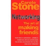 Networking: The Art of Making More Friends: The Art of Making Friends