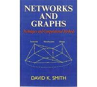 Networks and Graphs: Techniques and Computational Methods