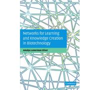 Networks for Learning and Knowledge Creation in Biotechnology – Cambridge University Press