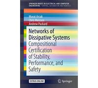 Networks of Dissipative Systems: Compositional Certification of Stability, Performance, and Safety (SpringerBriefs in Electrical and Computer Engineering)