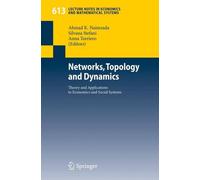 Networks, Topology and Dynamics: Theory and Applications to Economics and Social
