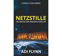 Netzstille: Ein britischer Kriminalthriller (Charlie-Chan-Krimis)