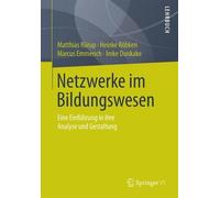 Netzwerke im Bildungswesen: Eine Einf?hrung in ihre Analyse und Gestaltung by Ma