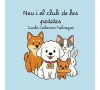 Neu i el club de les potetes: Una aventura màgica per als mes valents (Nieve y el club de las patitas)