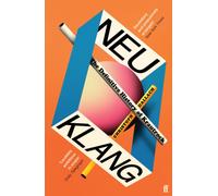 Neu Klang : The Definitive History of Krautrock