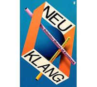 Neu Klang – The Definitive History of Krautrock