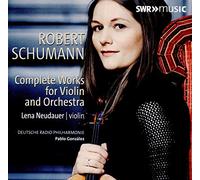 Neudauer/Deu R-P/Gonzalez - Robert Schumann: Complete Works for Violin and Orchestra
