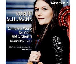 Neudauer/Deu R-P/Gonzalez - Robert Schumann: Complete Works for Violin and Orchestra
