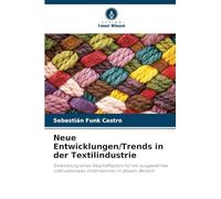 Neue Entwicklungen/Trends in der Textilindustrie: Entwicklung eines Geschäftsplans für ein ausgewähltes internationales Unternehmen in diesem Bereich