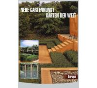 Neue Gartenkunst - Gärten der Welt: Europa