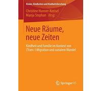 Neue Raume, neue Zeiten : Kindheit und Familie . Hunner-Kreisel, Stephan<|