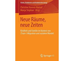 Neue Raume, neue Zeiten : Kindheit und Familie . Hunner-Kreisel, Stephan<|