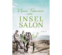 Neue Traume im Inselsalon: Roman - Die Norderney-Saga, Lott 9783734108938 New.
