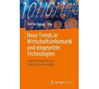 Neue Trends in Wirtschaftsinformatik und eingesetzte Technolo... - 9783031325373