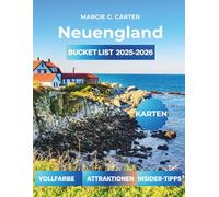 NEUENGLAND-BUCKET-LIST 2025-2026: Die schönsten Panoramastraßen und Küstenausflüge im Nordosten
