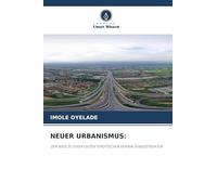 Neuer Urbanismus: DER WEG ZU EINER GUTEN STÄDTISCHEN VERWALTUNGSSTRUKTUR