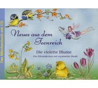 Neues aus dem Feenreich. Die violette Blume