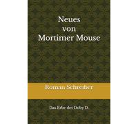 Neues von Mortimer Mouse: Das Erbe des Doby D.