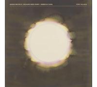Neufeld, Sarah & Richard Reed Parry & Rebecca Foon - First Sounds [VINYL]