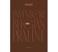 NEUHAUS : Inventor of the Belgian Praline