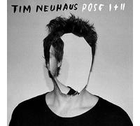 Neuhaus, Tim - Pose I+II [VINYL]