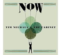 Neuhaus,Tim & the Cabinet - Now [VINYL]