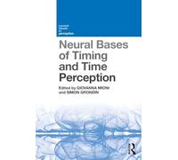 Neural Bases of Timing and Time Perception (Current Issues in Perception)