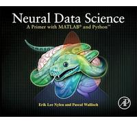 Neural Data Science: A Primer with MATLAB® and PythonTM