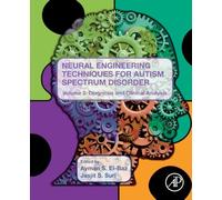 Neural Engineering Techniques for Autism Spectrum Disorder, Volume 2: Diagnosis and Clinical Analysis