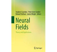 Neural Fields: Theory and Applications