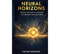 Neural Horizons: Psyche, Soul and Co-evolution in a Machine-Saturated Mind