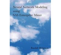 Neural Network Modeling Using SAS Enterprise Miner