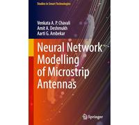 Neural Network Modelling of Microstrip Antennas (Studies in Smart Technologies)