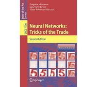 Neural Networks: Tricks of the Trade: 7700 (Lecture Notes in Computer Science, 7700)