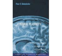 Neural Plasticity : The Effects of Environment on the Development of the Cerebral Cortex