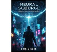 Neural Scourge: A mind virus threatens to erase humanity