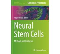 Neural Stem Cells: Methods and Protocols (Methods in Molecular Biology)